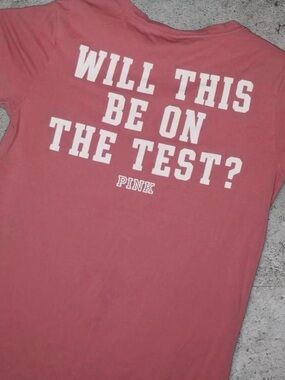 PINK Victoria's Secret Y2K “Will this be on the test?” tee
